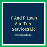 F And P Lawn And Tree Services Llc Logo
