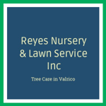 Reyes Nursery &amp; Lawn Service Inc Logo